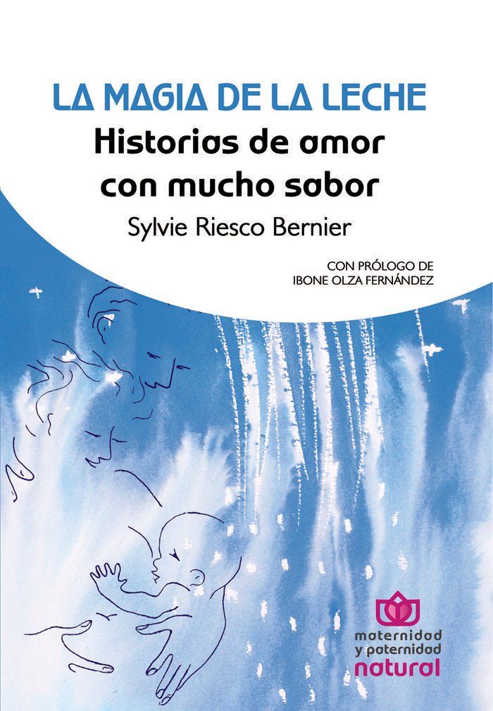 La Magia de la Leche, de Riesco Bernier, Sylvie | portada del libro