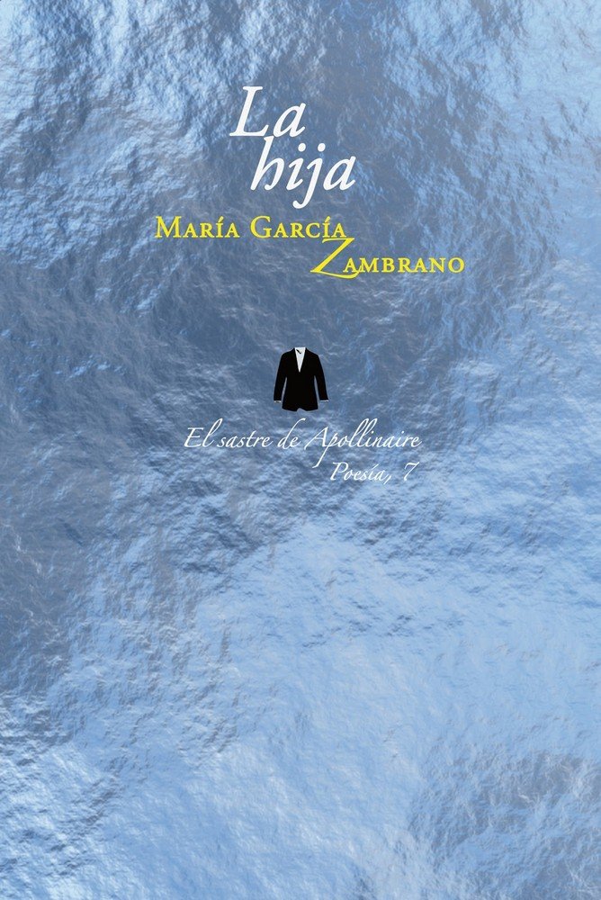 La hija, de GARCÍA ZAMBRANO, MARÍA | portada del libro