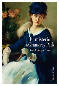 El misterio de Gramercy Park, de ANNA KATHARINE GREEN | portada del libro