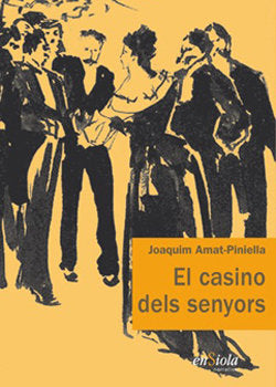(CAT).CASINO DELS SENYORS, EL.(NARRATIVA), de AMAT-PINIELLA, JOAQUIM | portada del libro