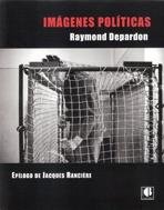 IMAGENES POLITICAS, de DEPARDON, RAYMOND | portada del libro