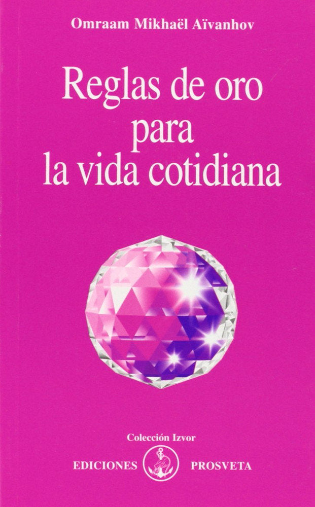 LAS REGLAS DE ORO, de Omraam Mikhaël Aïvanhov | portada del libro