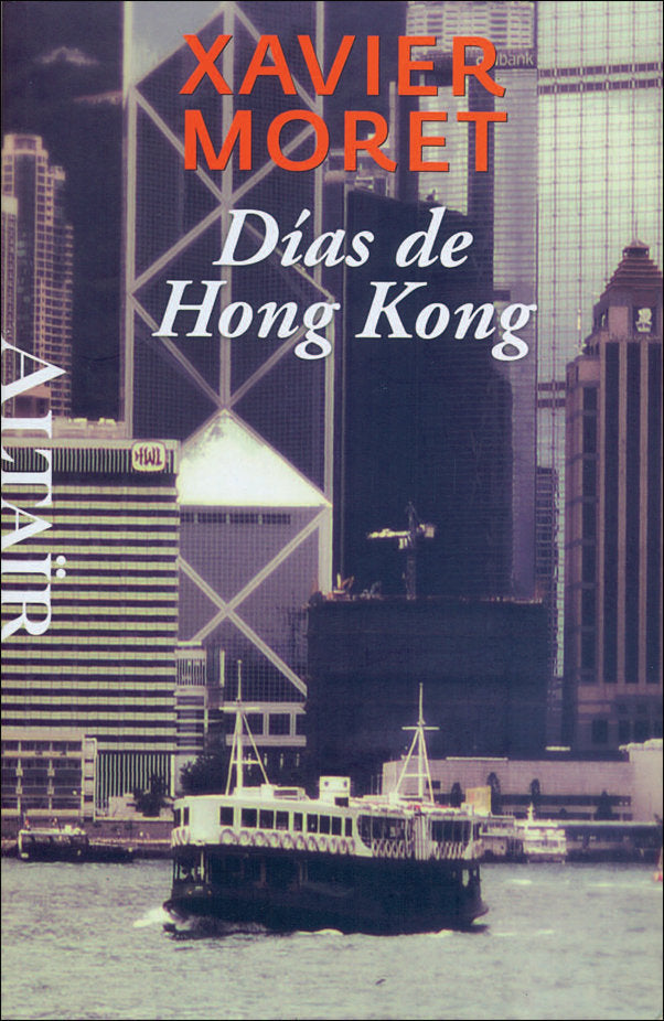 Días de Hong Kong, de Moret Ros, Xavier | portada del libro