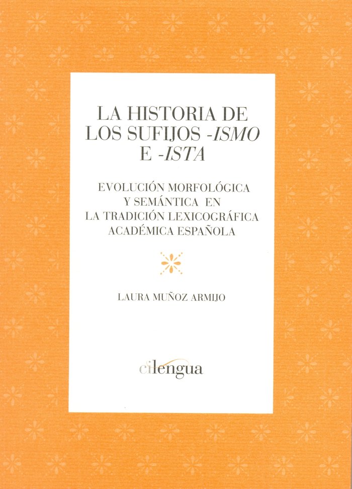 La historia de los sufijos ismo e ista., de Muñoz Armijo, Laura | portada del libro