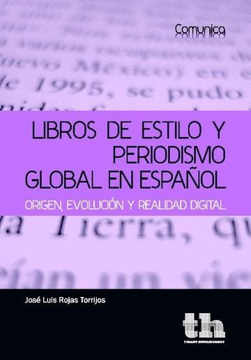 Libros de Estilo y Periodismo Global en Español, de José Luis Rojas Torrijos | portada del libro