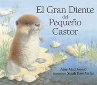 El gran diente del pequeño castor, de Mc Donald | portada del libro