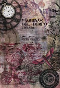 MAQUINAS DEL TIEMPO, de NINA ALLAN | portada del libro