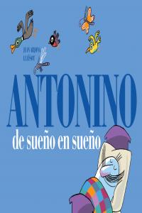 Antonino de sueño en sueño, de Arjona Vázquez, Juan | portada del libro