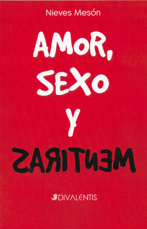 AMOR, SEXO Y MENTIRAS, de MESóN MATA, NIEVES | portada del libro