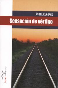 Sensación de vértigo, de Rupérez, Ángel | portada del libro
