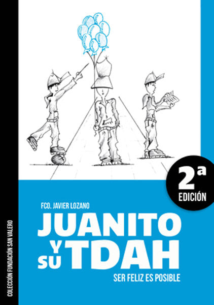 JUANITO Y SU TDAH - 2ª EDICION, de Lozano Soriano | portada del libro