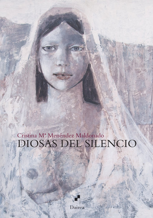 Diosas del silencio, de Menéndez Maldonado, Cristina | portada del libro