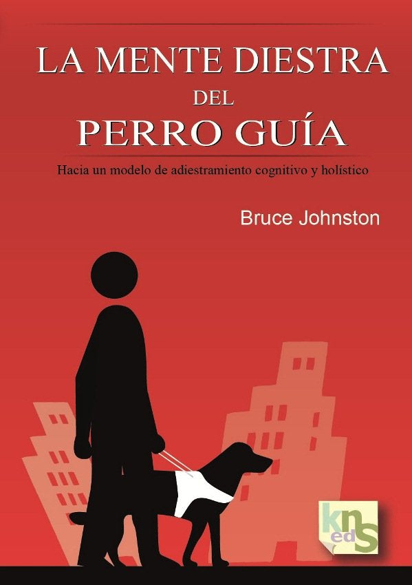 La mente diestra del perro guía., de Johnston, Bruce | portada del libro