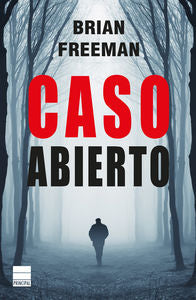 Caso abierto, de Freeman, Brian | portada del libro