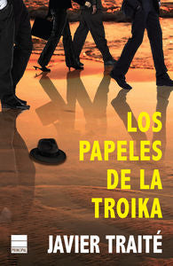 Los papeles de la troika, de Traité, Javier | portada del libro