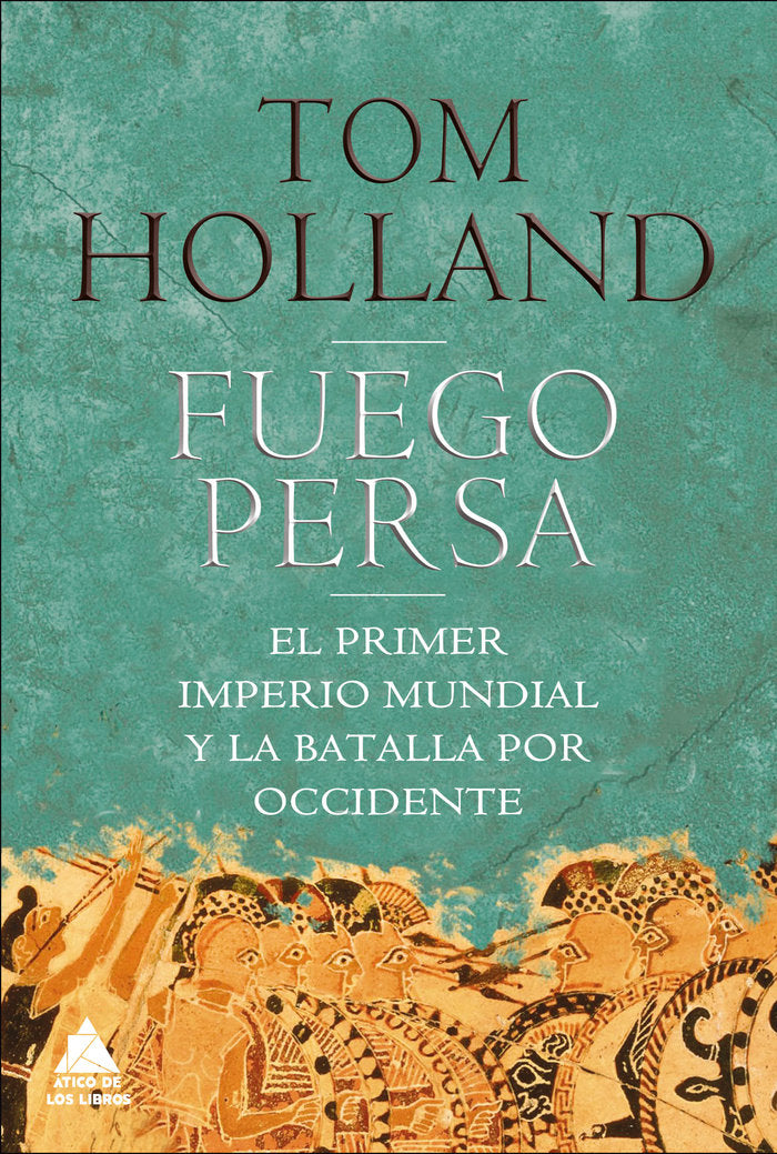 Fuego persa, de Holland, Tom | portada del libro