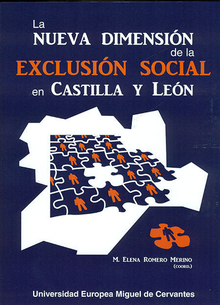 LA NUEVA DIMENSION DE LA EXCLUSION SOCIAL EN CASTILLA Y LEON, de ROMERO MERINO, M. ELENA | portada del libro