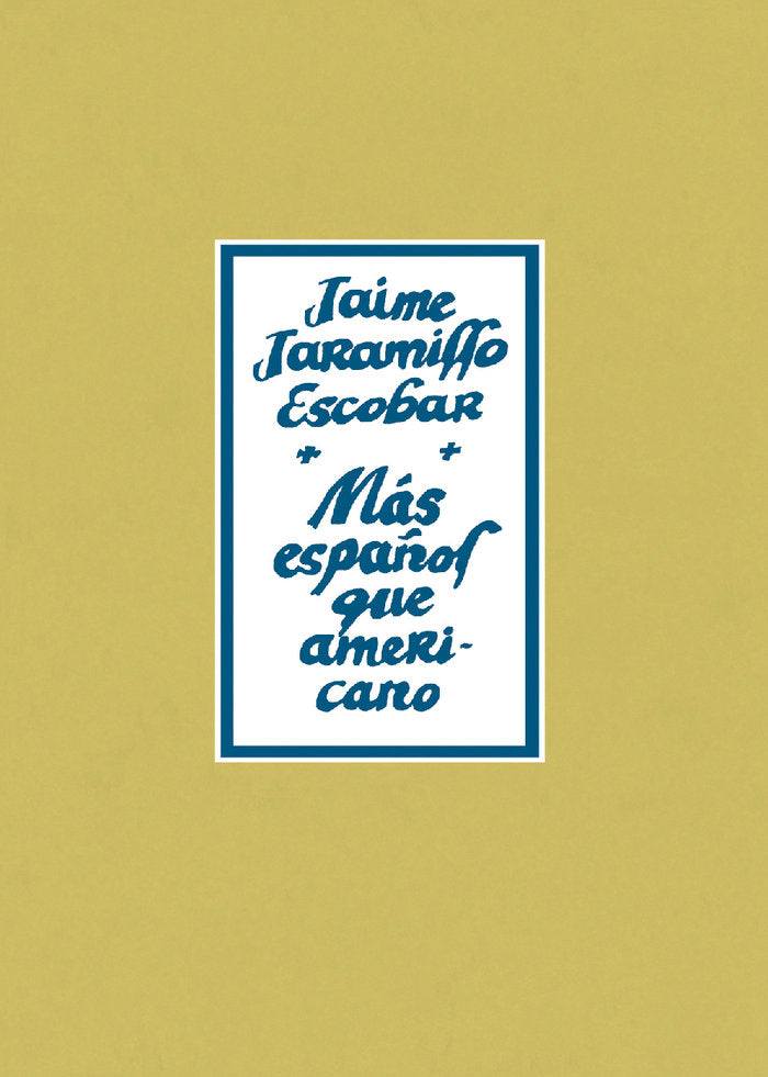 Más español que americano, de Jaramillo Escobar, Jaime | portada del libro
