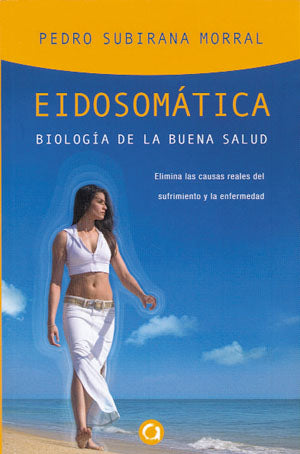 Eidosomática. Biología de la buena salud, de Pedro | portada del libro