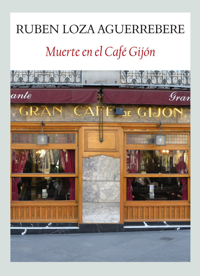 Muerte el El Café Gijón, de Rubén Loza Aguerrebere | portada del libro