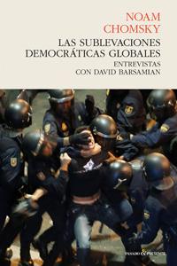 Las sublevaciones democráticas globales, de Chomsky, Noam | portada del libro