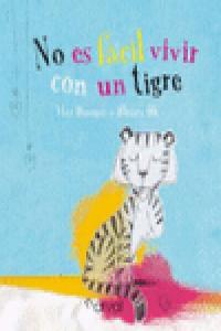 NO ES FACIL VIVIR CON UN TIGRE, de MARTA BENEGAS | portada del libro