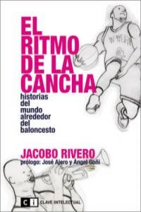 El ritmo de la cancha, de Rivero, Jacobo | portada del libro