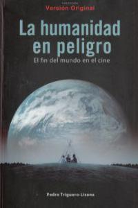 La humanidad en peligro, de PEDRO TRIGUERO-LIZANA | portada del libro