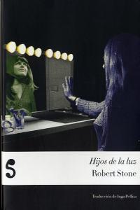 Hijos de la luz, de STONE,ROBERT | portada del libro