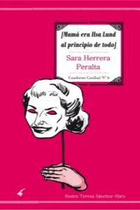 Mamá era Ilsa Lund al principio de todo, de SARA HERRERA PERALTA | portada del libro