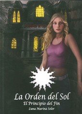 ORDEN DEL SOL I. EL PRINCIPIO DEL FIN, LA, de SOLER | portada del libro