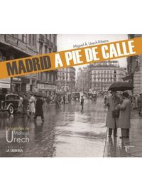 Madrid a pie de calle, de Urech Ribera, Miguel Ángel | portada del libro