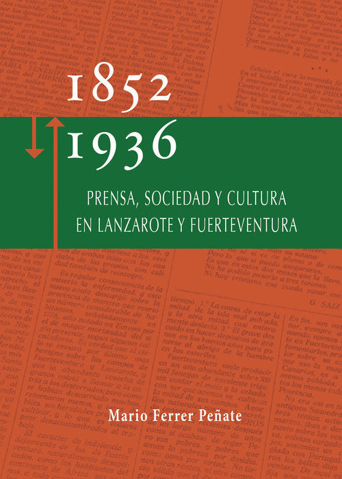 PRENSA, SOCIEDAD Y CULTURA EN LANZAROTE Y FUERTEVENTURA, de FERRER PEÑATE, MARIO | portada del libro