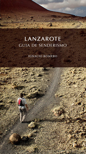 LANZAROTE GUÍA DE SENDERISMO, de Romero, Ignacio | portada del libro