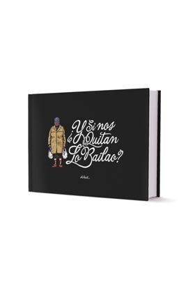 ¿Y SI NOS QUITAN LO BAILAO?, de LE RAúL | portada del libro