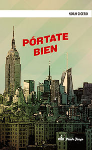 Pórtate bien, de Cicero, Noah | portada del libro