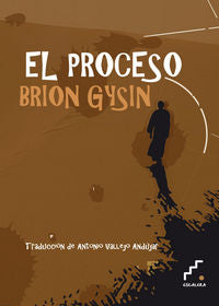 EL PROCESO, de BRION GYSIN | portada del libro