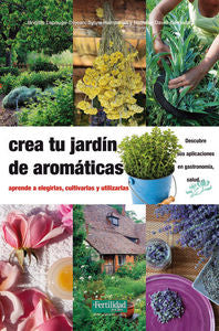 Crea tu jardín de aromáticas, de Lapouge-Déjean | portada del libro