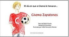 EL DIA EN QUE A CHEMA LE LLAMARON... CHEMA ZAPATONES, de DE PABLO GARCíA, SARA | portada del libro