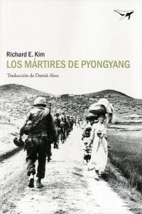 Los mártires de Pyongyang, de Kim, Richard E. | portada del libro