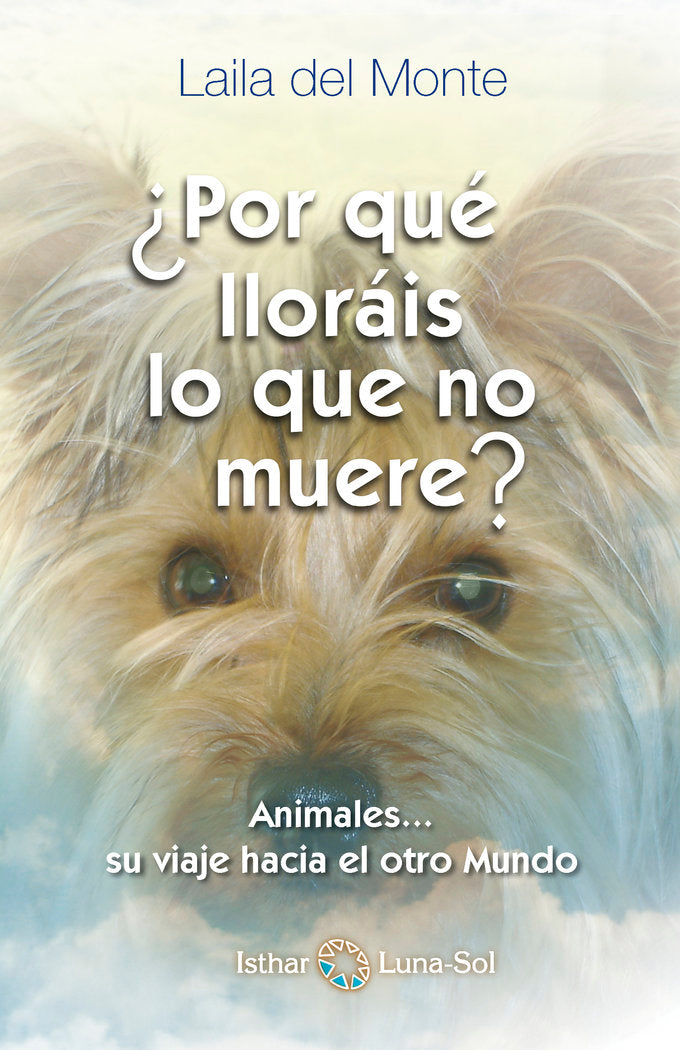 ¿Por qué lloráis lo que no muere?, de Del Monte | portada del libro