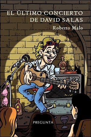 úLTIMO CONCIERTO DE DAVID SALAS, EL, de MALO, ROBERTO | portada del libro