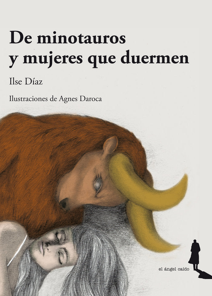 De minotauros y mujeres que duermen, de Díaz, Ilse | portada del libro