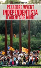 Pessebre vivent independentista d'Arenys de Munt, de Jordi Peñarroja Villanueva | portada del libro