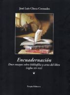 Encuadernación. Doce ensayos sobre bibliofília y artes del libro., de José Luis Checa Cremades | portada del libro