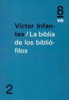 La biblia de los bibliófilos, de Víctor Infantes | portada del libro