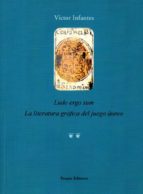 Ludo ergo sum, de Víctor Infantes | portada del libro