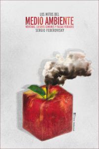 Los mitos del medio ambiente, de Federovisky, Sergio | portada del libro