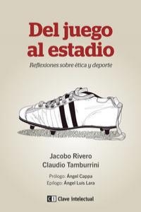 Del juego al estadio, de Tamburrini, Claudio | portada del libro