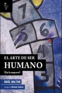 El arte de ser humano (en la empresa), de RAúL BALTAR | portada del libro